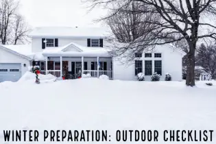 Snow Preparation: Outdoor Checklist.