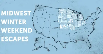 Winter Weekend Getaways Around the Midwest.